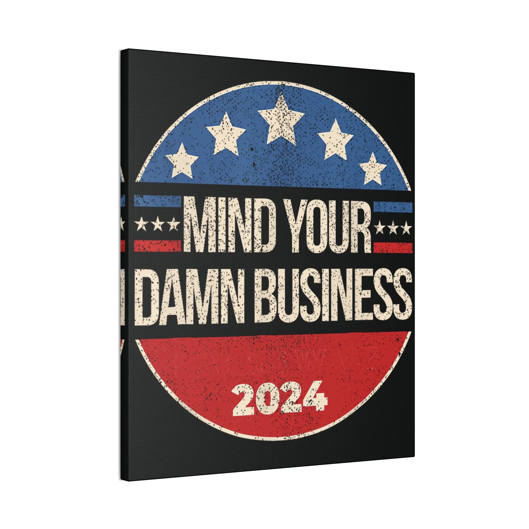 Mind Your Business Wall Art The Vote Shop