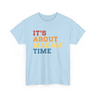 It's About Madam Time Unisex T-Shirt The Vote Shop