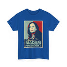 Kamala: Madam President Unisex T-Shirt The Vote Shop