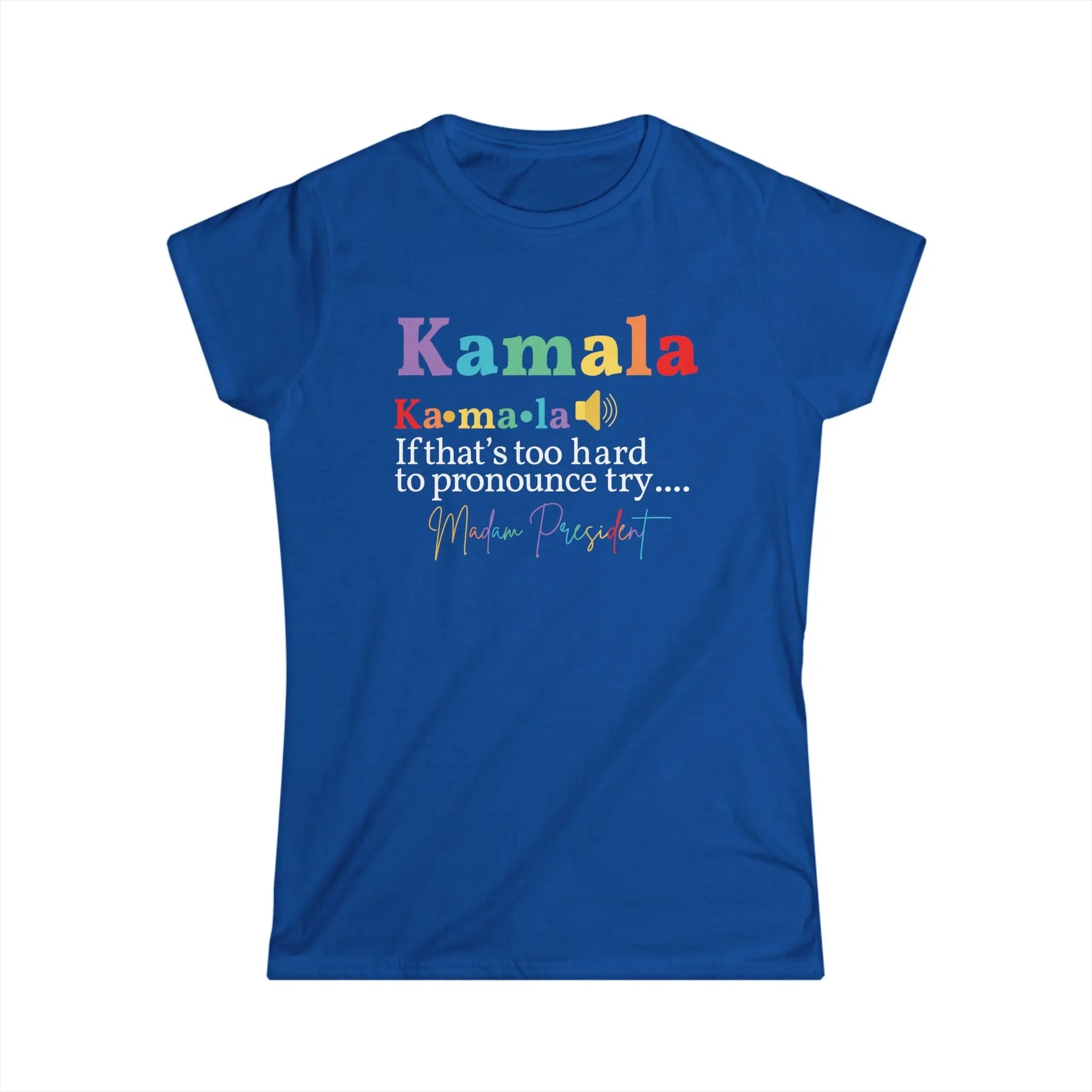 Kamala: If That's Too Hard Try Madam President Fitted T-Shirt The Vote Shop