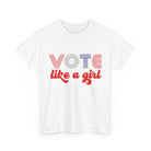 Vote Like a Girl Unisex T-Shirt The Vote Shop