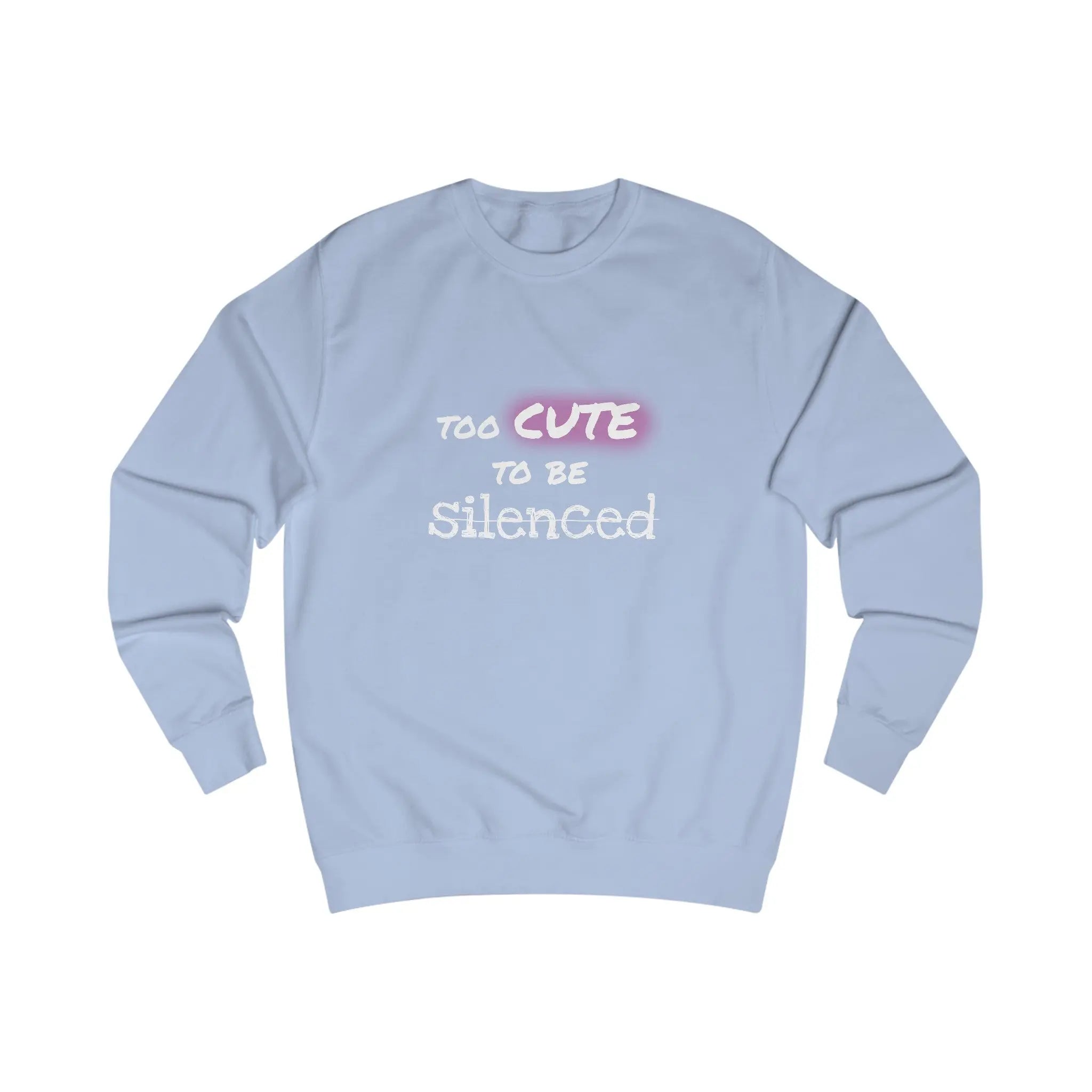 Too Cute To Be Silenced Sweatshirt Printify