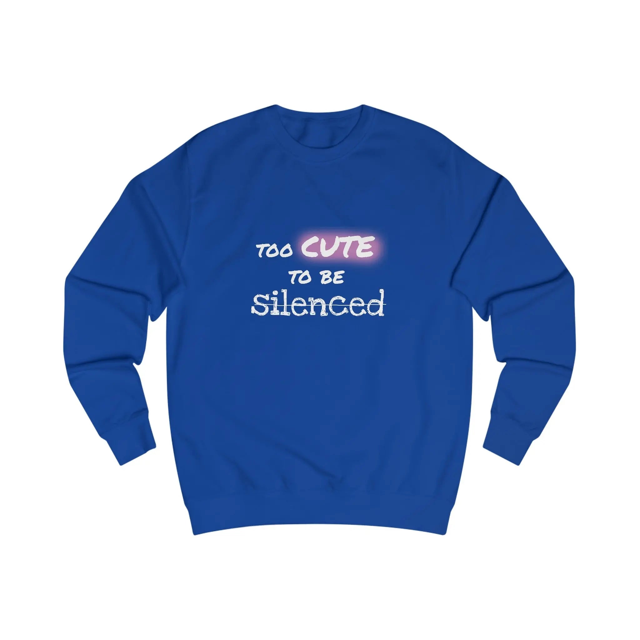 Too Cute To Be Silenced Sweatshirt Printify