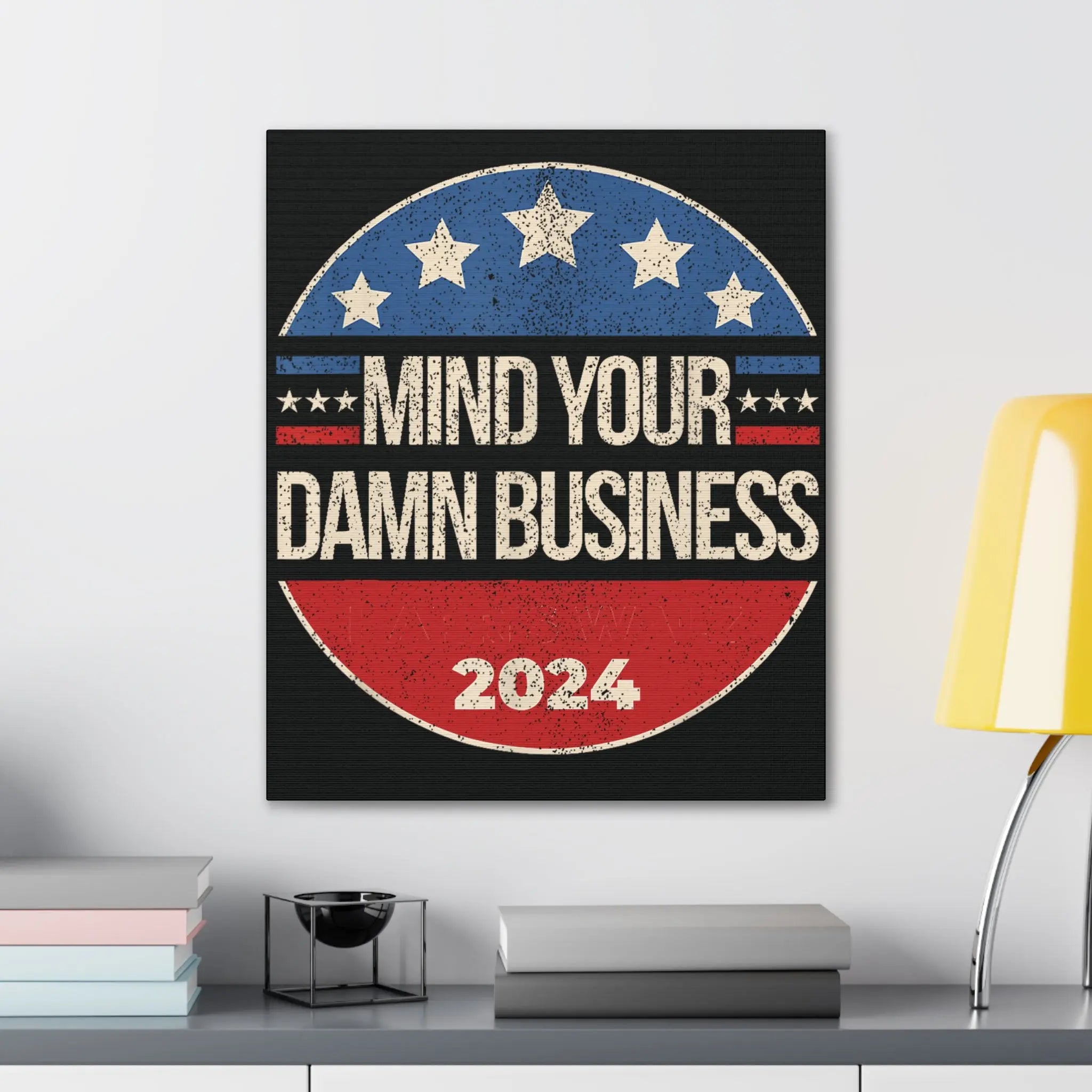 Mind Your Business Wall Art The Vote Shop