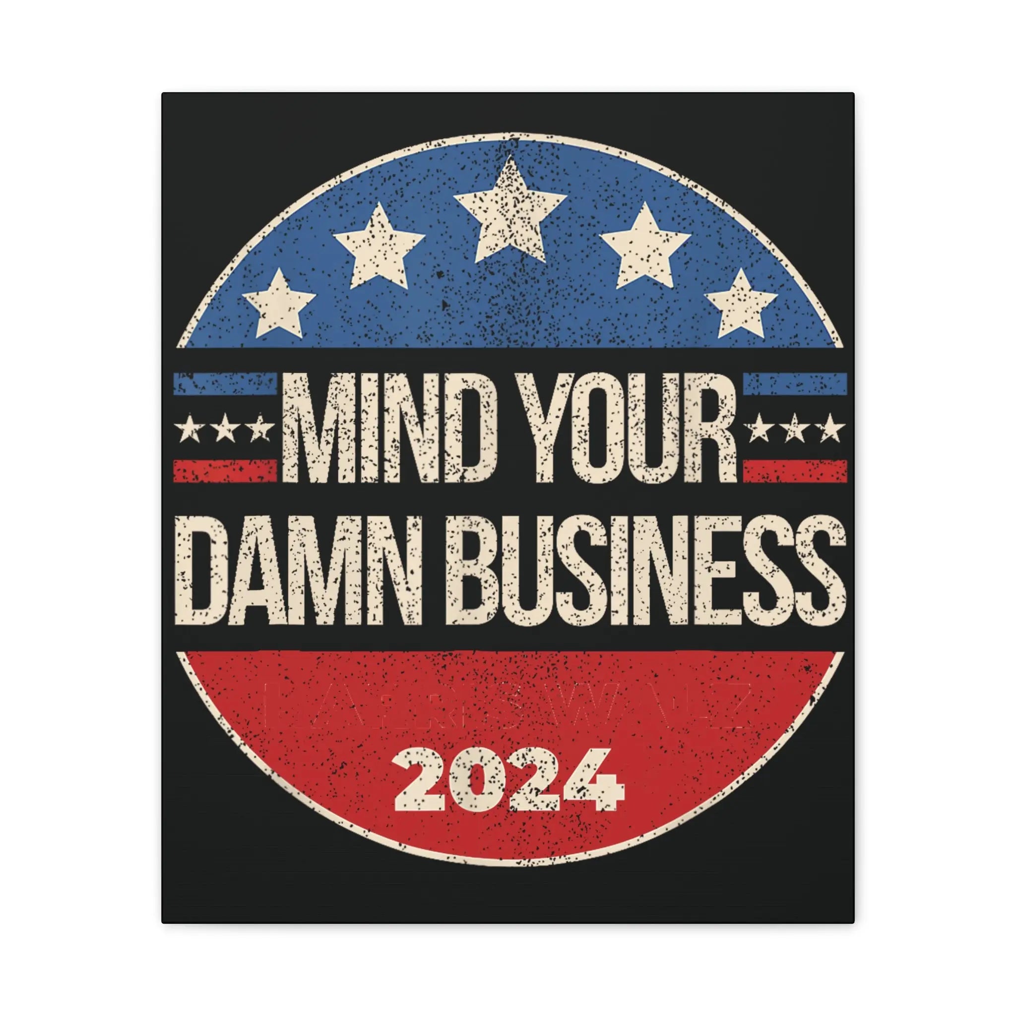 Mind Your Business Wall Art The Vote Shop