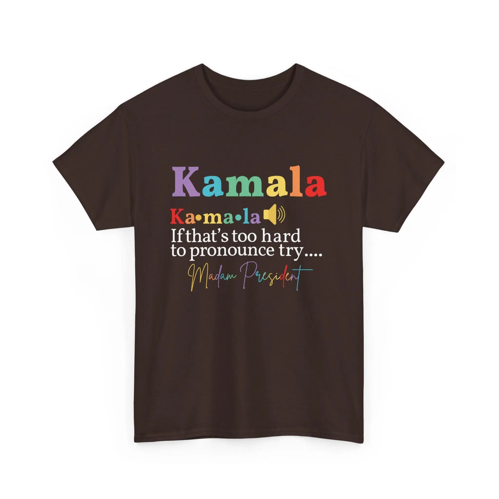 Kamala, If That's Too Hard Try Madam President Unisex T-Shirt The Vote Shop