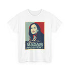 Kamala: Madam President Unisex T-Shirt The Vote Shop