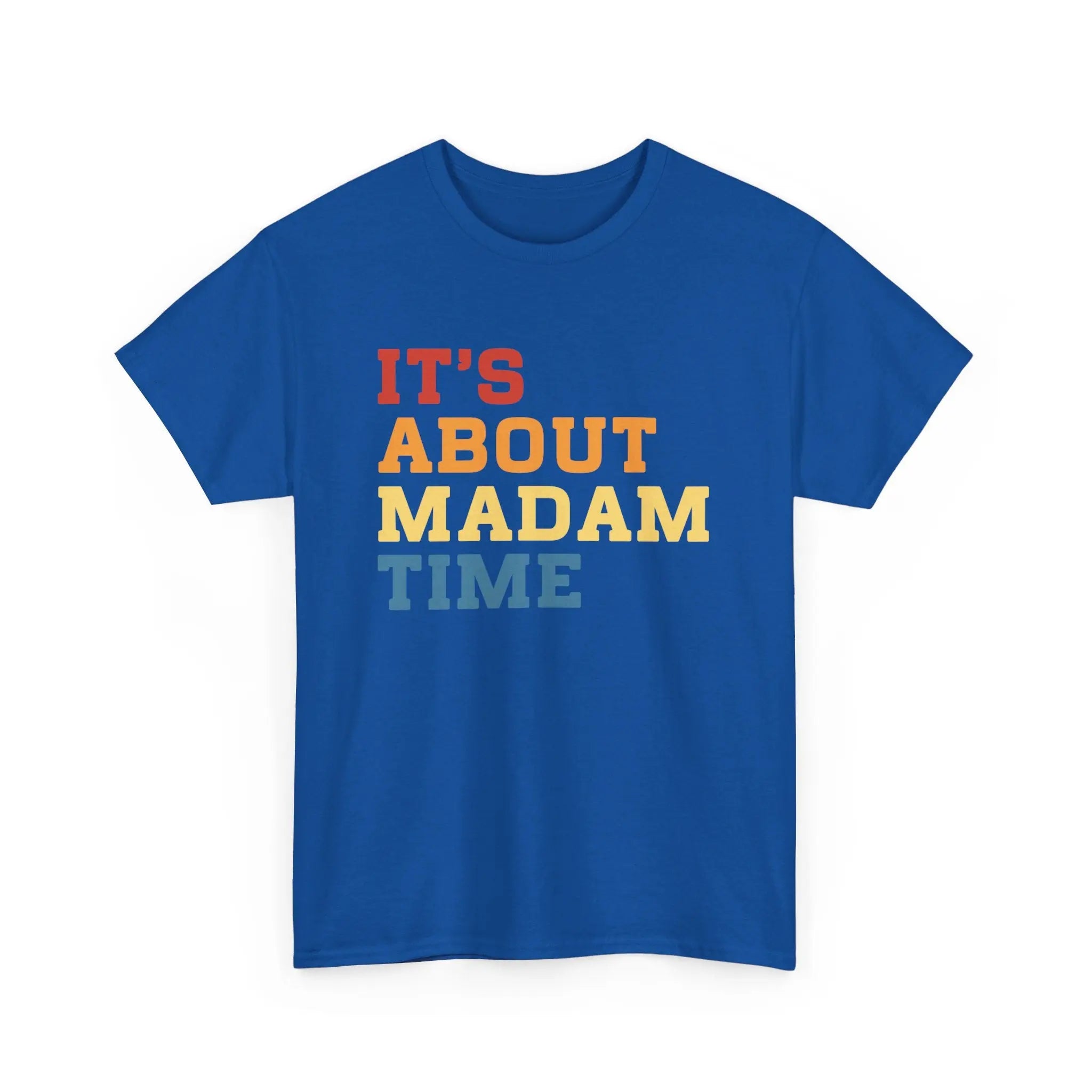 It's About Madam Time Unisex T-Shirt The Vote Shop