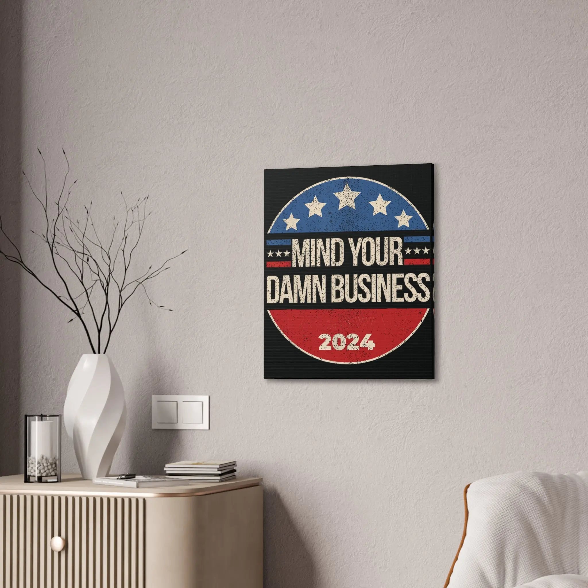 Mind Your Business Wall Art The Vote Shop